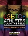 LGBTQ Athletes Claim the Field: Striving for Equality