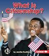 What Is Citizenship? (First Step Nonfiction - Exploring Government)