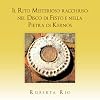The Mysterious Ritual Enclosed in the Phaistos Disc and the Kernos Stone