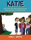 Katie: The Little Girl Who Stuttered and Then Learned to Talk Fluently