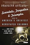 Deadline Artists--Scandals, Tragedies and Triumphs:: More of AmericaĆs Greatest Newspaper Columns