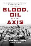 Blood, Oil and the Axis: The Allied Resistance Against a Fascist State in Iraq and the Levant. 1941