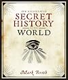 The Illustrated Secret History of the World