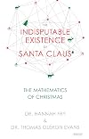 The Indisputable Existence of Santa Claus: The Mathematics of Christmas