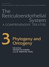 The reticuloendothelial system. a comprehensive treatise / Volume 3, Phylogeny and ontogeny