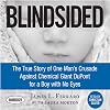 Blindsided: The True Story of One Man's Crusade Against Chemical Giant DuPont for a Boy with No Eyes