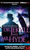 Robert Louis Stevenson's Dr. Jekyll and Mr. Hyde (Colonial Radio Theatre on the Air)