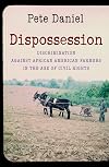 Dispossession: Discrimination against African American Farmers in the Age of Civil Rights