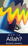 Who Is Allah? (Islamic Civilization and Muslim Networks)