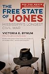 The Free State of Jones: Mississippi's Longest Civil War