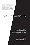 Written/Unwritten: Diversity and the Hidden Truths of Tenure