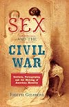Sex and the Civil War: Soldiers, Pornography, and the Making of American Morality