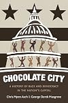 Chocolate City: A History of Race and Democracy in the Nation's Capital