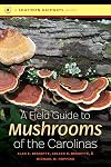 A Field Guide to Mushrooms of the Carolinas