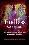 Endless Caverns: An Underground Journey into the Show Caves of Appalachia