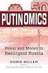 Putinomics: Power and Money in Resurgent Russia