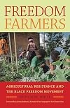 Freedom Farmers: Agricultural Resistance and the Black Freedom Movement