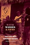 With Masses and Arms: Peru's Tupac Amaru Revolutionary Movement