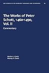 The Works of Peter Schott, 1460-1490, Vol. II Commentary / Vol. II, Vol. II, Commentary / Commentary