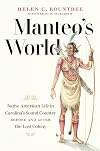 Manteo's World: Native American Life in Carolina's Sound Country before and after the Lost Colony