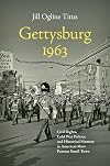 Gettysburg 1963: Civil Rights, Cold War Politics, and Historical Memory in America's Most Famous Small Town (Civil War America)