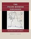 The Prado Museum Expansion: The Diverse Art of Latin America