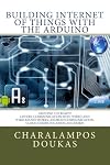 Building Internet of Things with the Arduino (Volume 1)