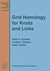 Grid Homology for Knots and Links (Mathematical Surveys and Monographs)