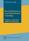 Braid foliations in low-dimensional topology