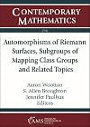 Automorphisms of Riemann Surfaces, Subgroups of Mapping Class Groups and Related Topics (Contemporary Mathematics, 776)