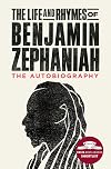 The Life and Rhymes of Benjamin Zephaniah: The Autobiography