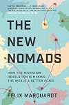 The New Nomads: How the Migration Revolution is Making the World a Better Place