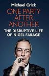 One Party After Another: The Disruptive Life of Nigel Farage