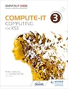 Compute-IT Students Book 3. Computing for KS 3