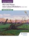 War and Peace: International Relations 1890-1941 (Access to History)