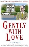 Gently with Love