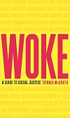 Woke: A Guide to Social Justice
