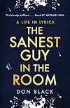 The Sanest Guy in the Room: A Life in Lyrics