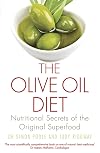 The Olive Oil Diet: Nutritional Secrets of the Original Superfood