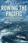 Rowing the Pacific: 7,000 Miles from Japan to San Francisco
