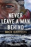 Never Leave a Man Behind: Around the Falklands and Rowing across the Pacific