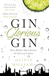 Gin Glorious Gin: How Mother's Ruin Became the Spirit of London