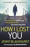 How I Lost You