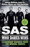 SAS: Who Dares Wins: Leadership Secrets from the Special Forces