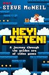 Hey! Listen!: A journey through the golden era of video games