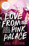 Love from the Pink Palace: Memories of Love, Loss and Cabaret through the AIDS Crisis