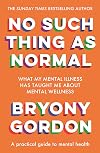 No Such Thing as Normal: From the author of Glorious Rock Bottom