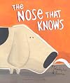 The Nose that Knows (Mwb Picture Books)