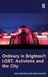 Ordinary in Brighton?: LGBT, Activisms and the City
