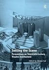 Setting the scene : perspectives on twentieth-century theatre architecture